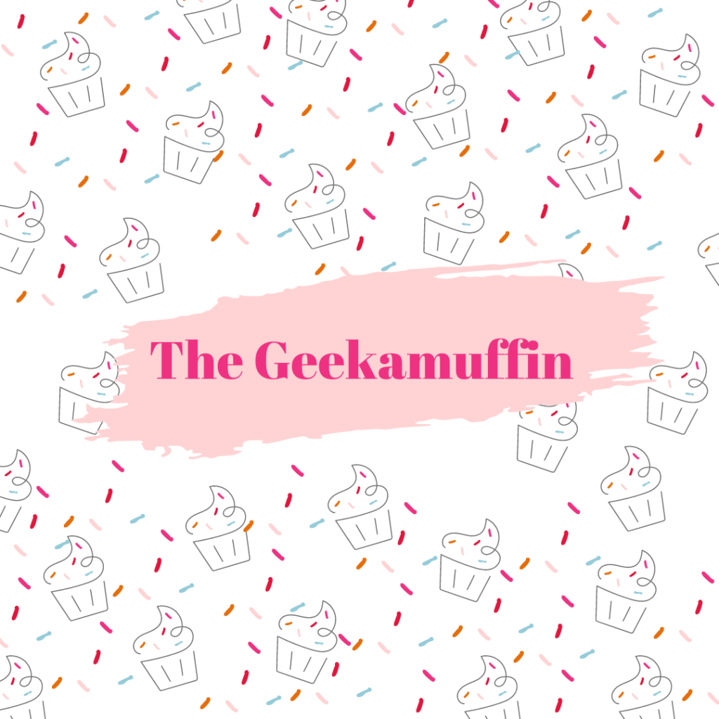 The Story of A&nbsp;Geekamuffin.